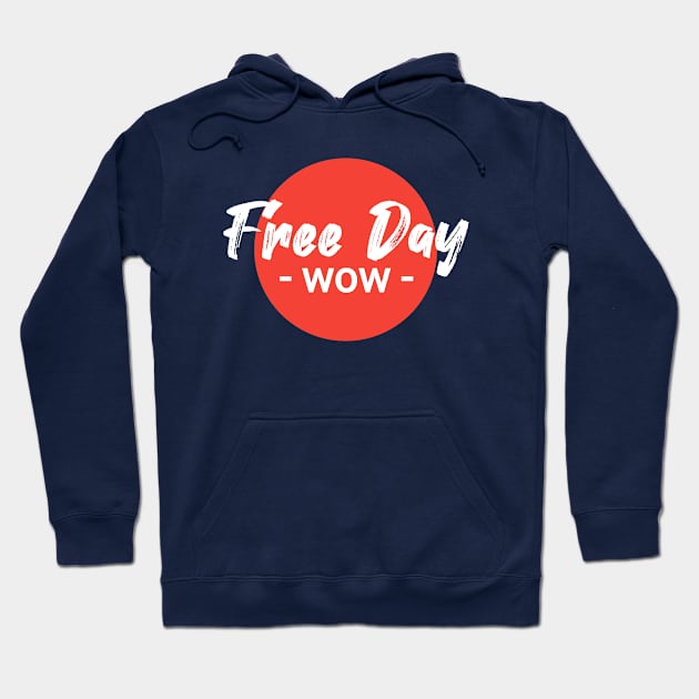 Free day Hoodie by anto R.Besar